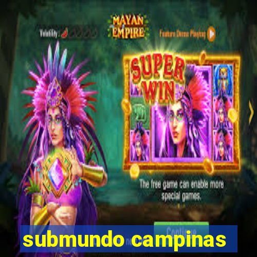 submundo campinas